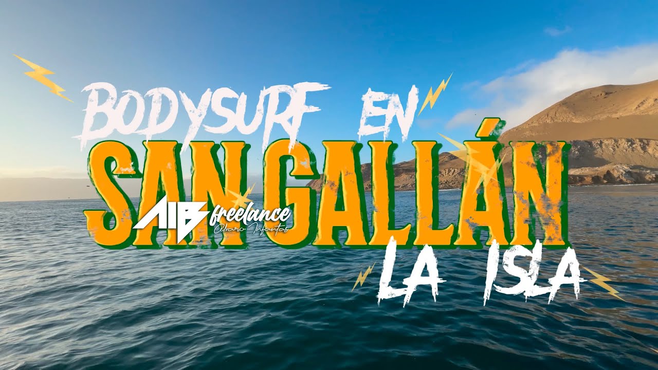BODYSURF EN ISLA SAN GALLÁN (ShortFilm oficial del 🌊🇵🇪 Team Peruano) | AIBfreelance