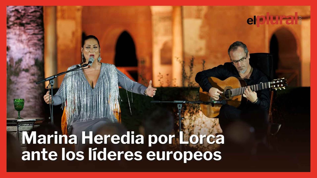 La actuación de Marina Heredia con poemas de García Lorca ante los líderes europeos en la Alhambra