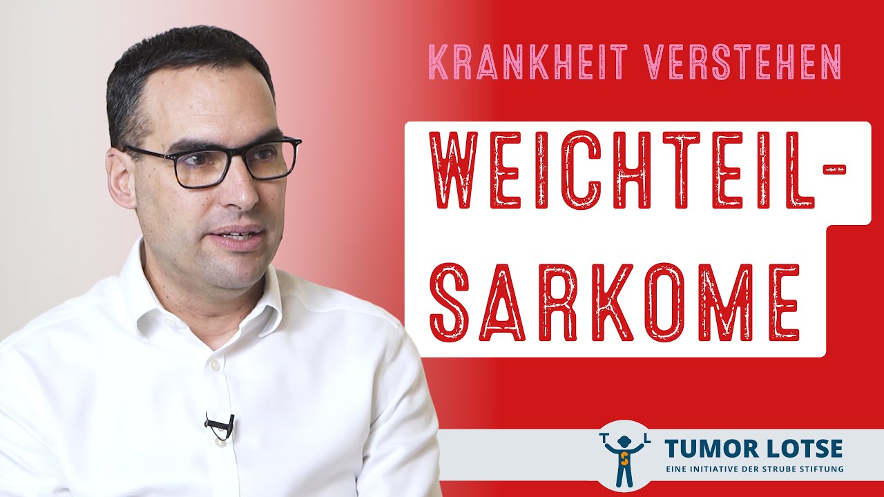Weichteilsarkome verständlich erklärt.