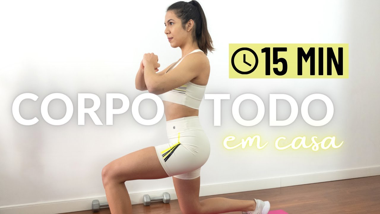 TREINO EM CASA PARA O CORPO TODO 15 MIN | TREINO FULL BODY | SEM EQUIPAMENTO