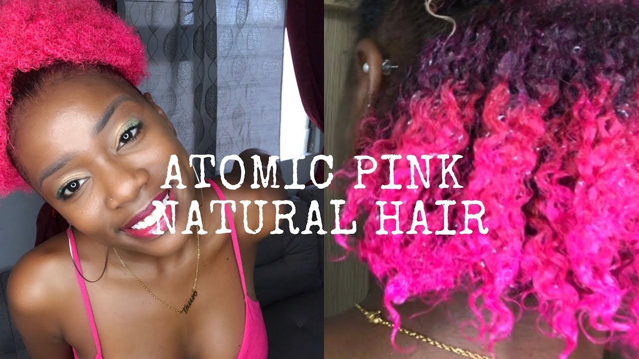ATOMIC PINK on natural hair| Dyeing natural hair PINK