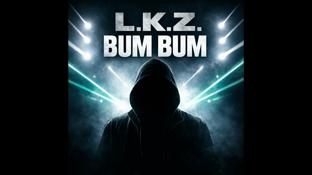 L.K.Z. - Bum Bum