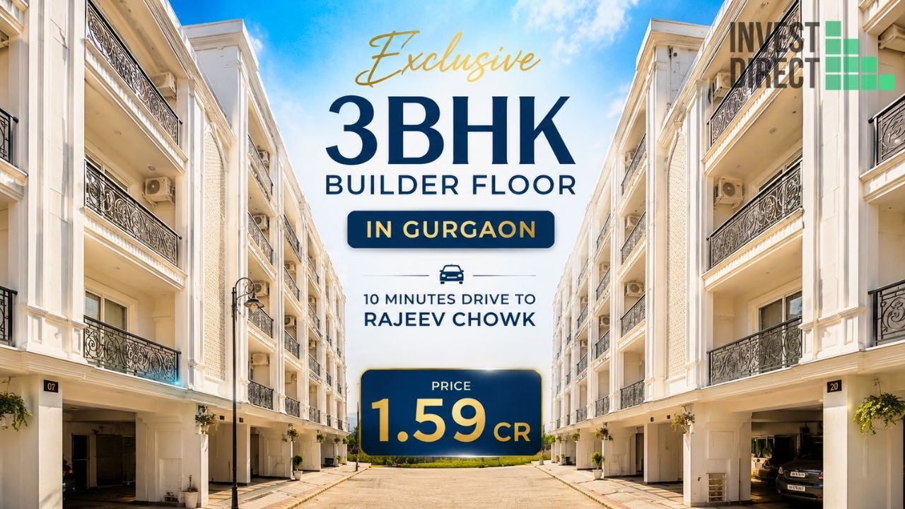 3BHK Builder Floor in Gurgaon for ₹1.59CR, 10 minutes from Rajeev Chowk, Gurgaon.