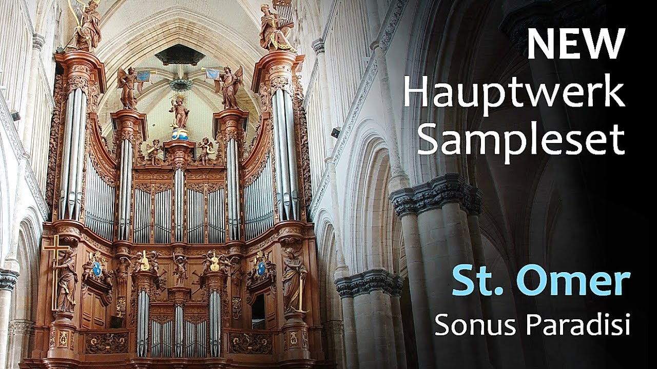 Tour of Stops - Cavaill&eacute;-Coll Organ ST. OMER (Hauptwerk Sampleset - Sonus Paradisi) - Paul Fey