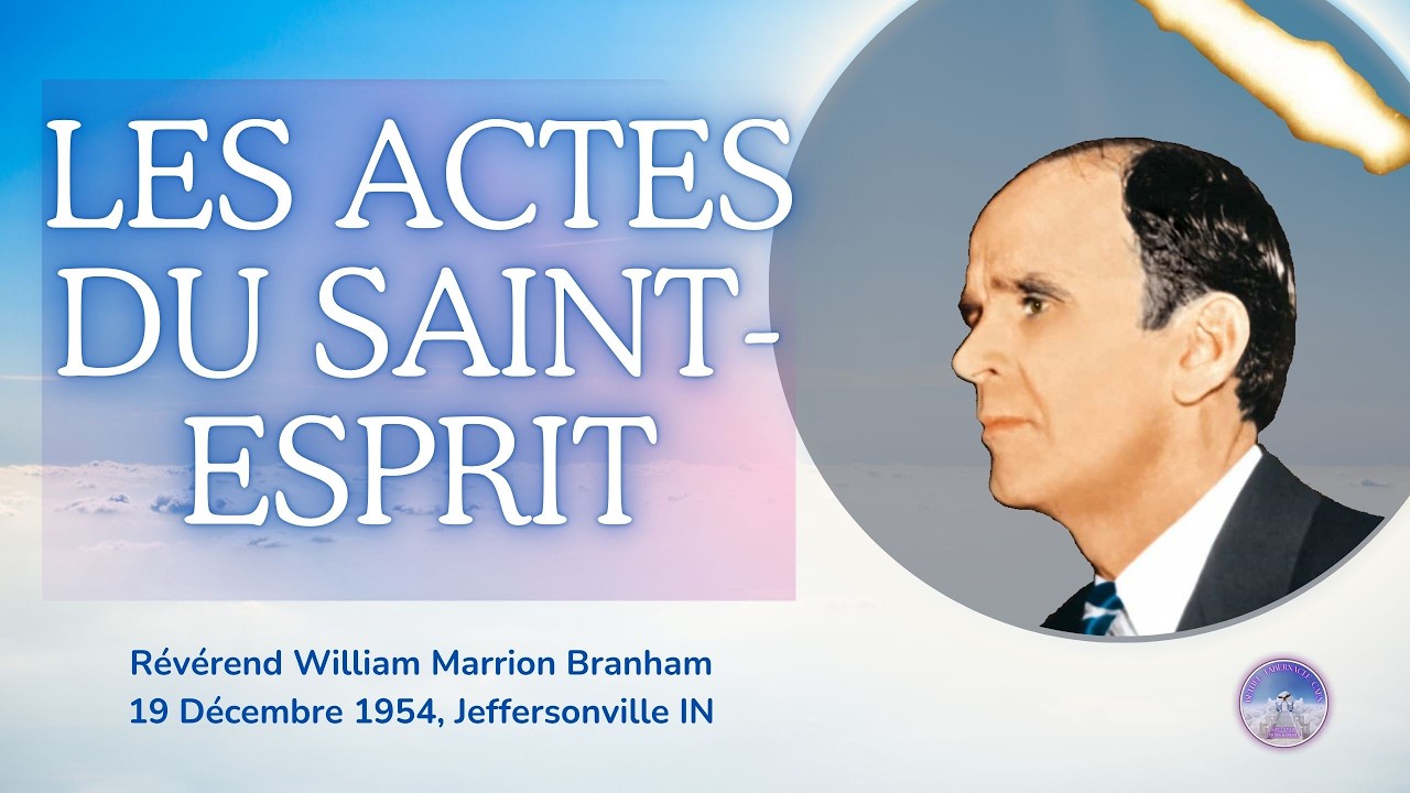 Les actes du Saint-Esprit (Acts of the Holy Spirit), William Marrion Branham 54-1219E