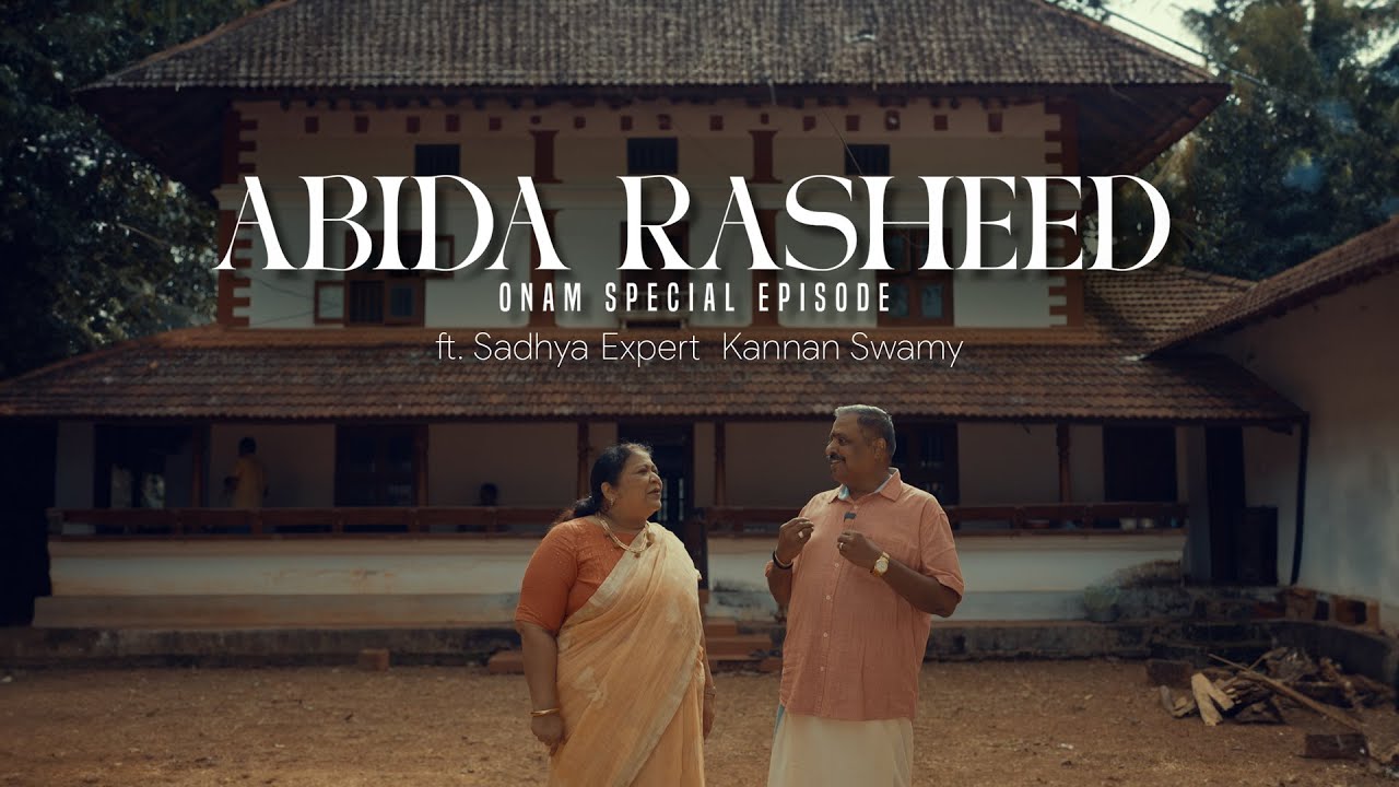 Onam with Abida Rasheed and Sadhya Expert Kannan Swamy - Mastering the Art of Easy Sadhya Recipe