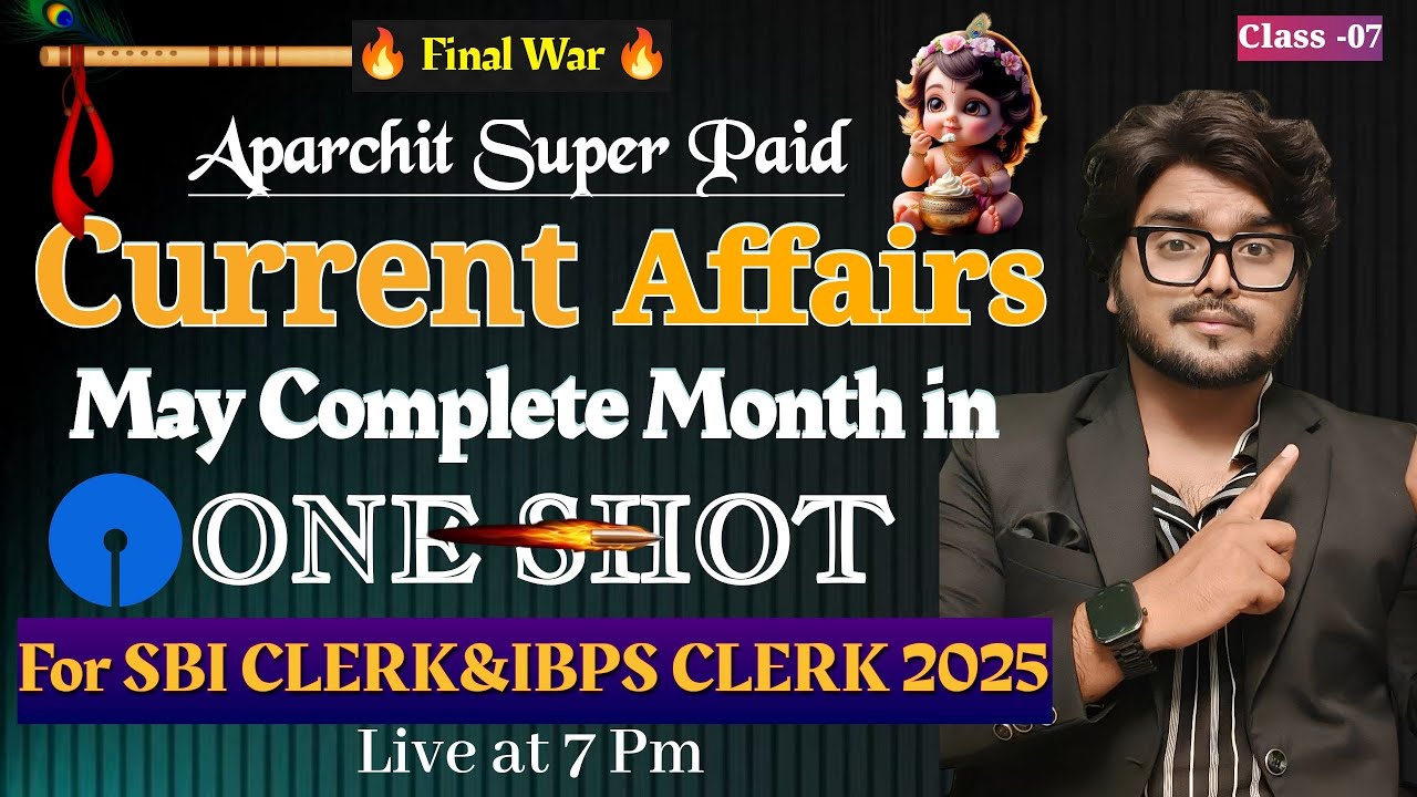 🔥 Final OneShot May Paid Complete Current Affairs For SBI CLERK & IBPS CLERK MAINS 2025