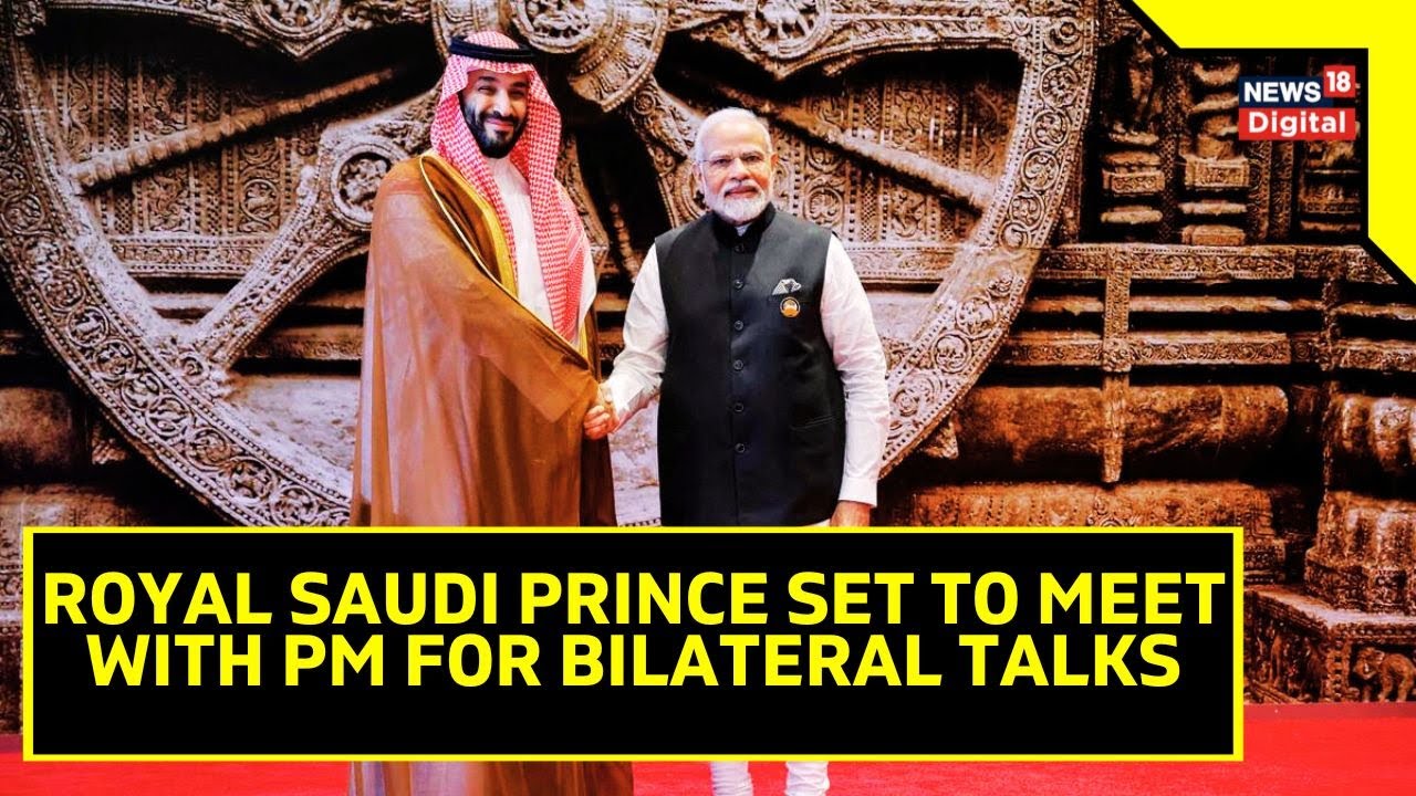 India Saudi Arabia Relations | Saudi Crown Prince To Hold Bilateral Talks With PM Modi
