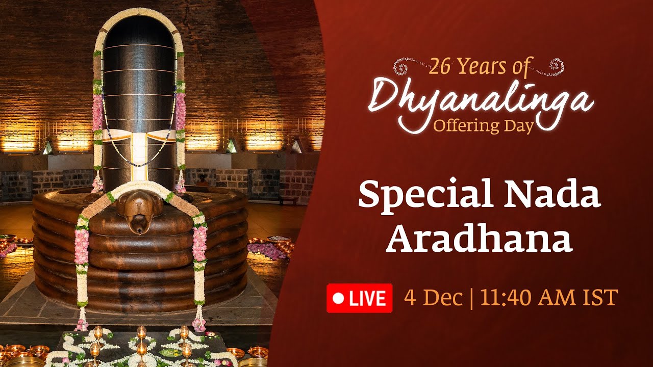 26 Years of Dhyanalinga Offering Day | 4 Dec, 11:40 AM IST | LIVE