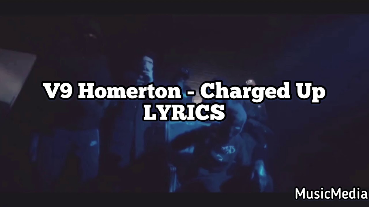 #Homerton V9 - Charged Up Lyrics
