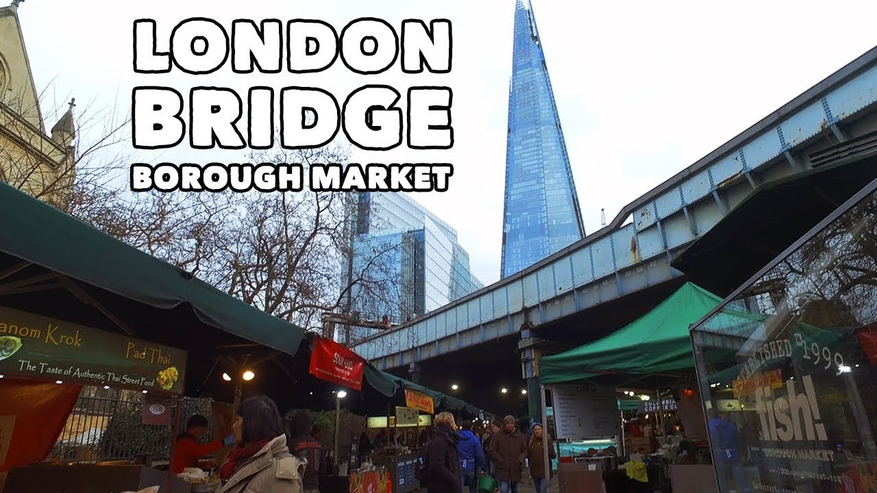 London Bridge & Borough Market - Virtual Tour! 🇬🇧
