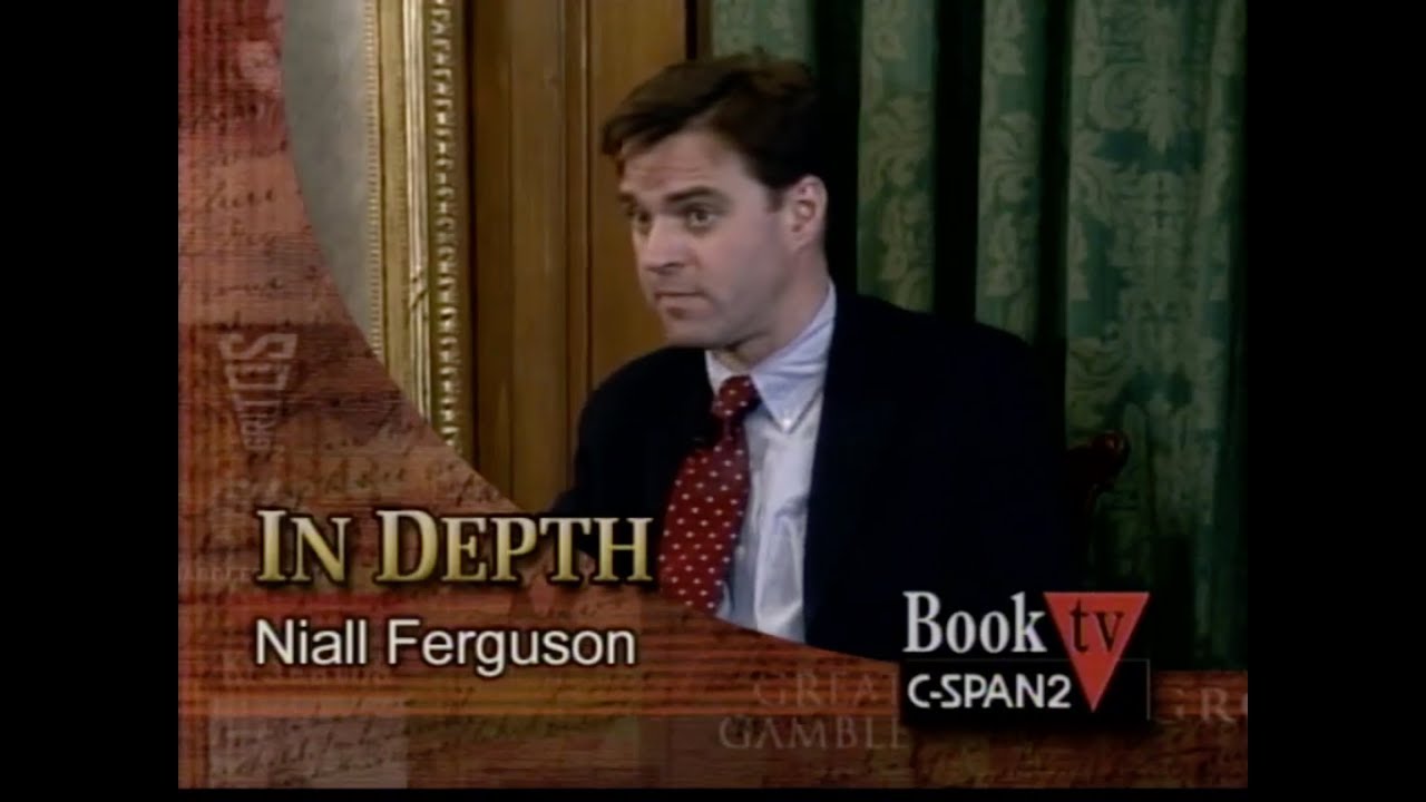 In Depth with Niall Ferguson - CSPAN 2004
