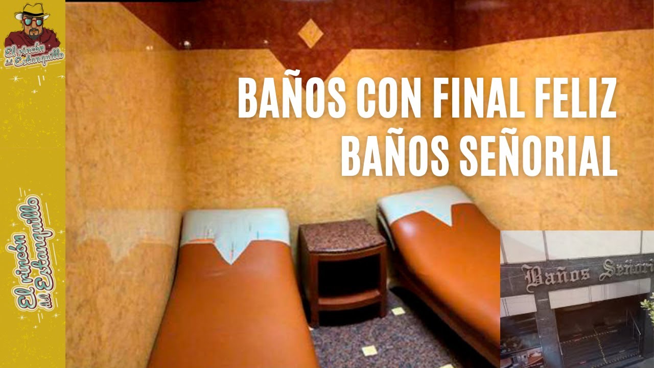 BAÑOS CON FINAL FELIZ -  BAÑOS SEÑORIAL - ENTRAMOS Y NOS SORPRENDIÓ LO QUE VIMOS