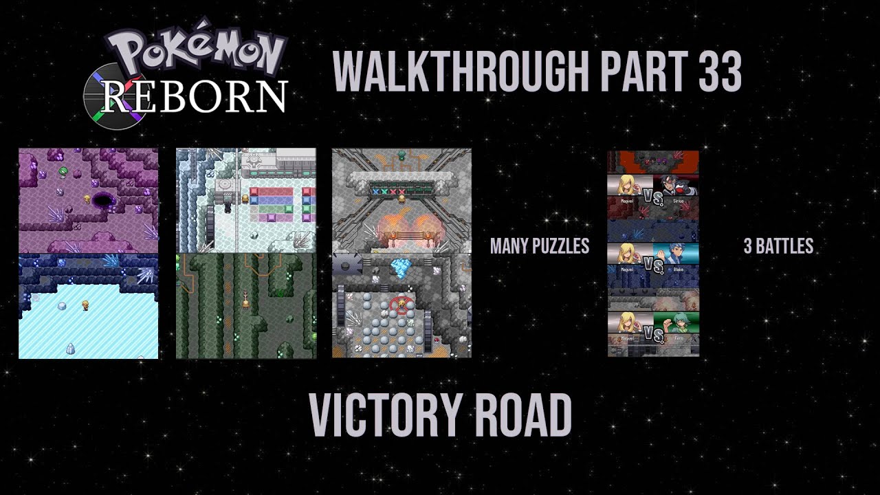Pokemon Reborn Walkthrough Part 33 : Victory Road, 3 battles and 3 hours worth of puzzles
