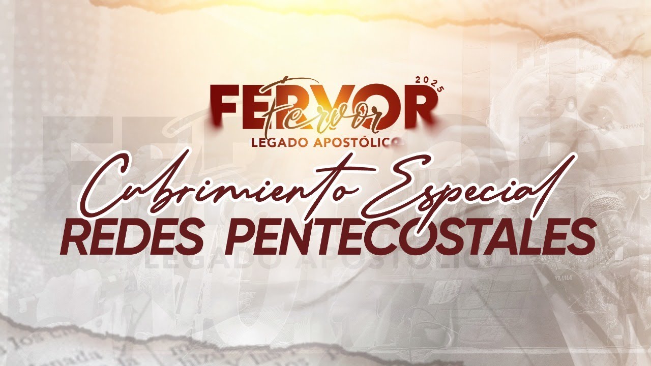 FERVOR 2025 🔥LEGADO APOSTOLICO
