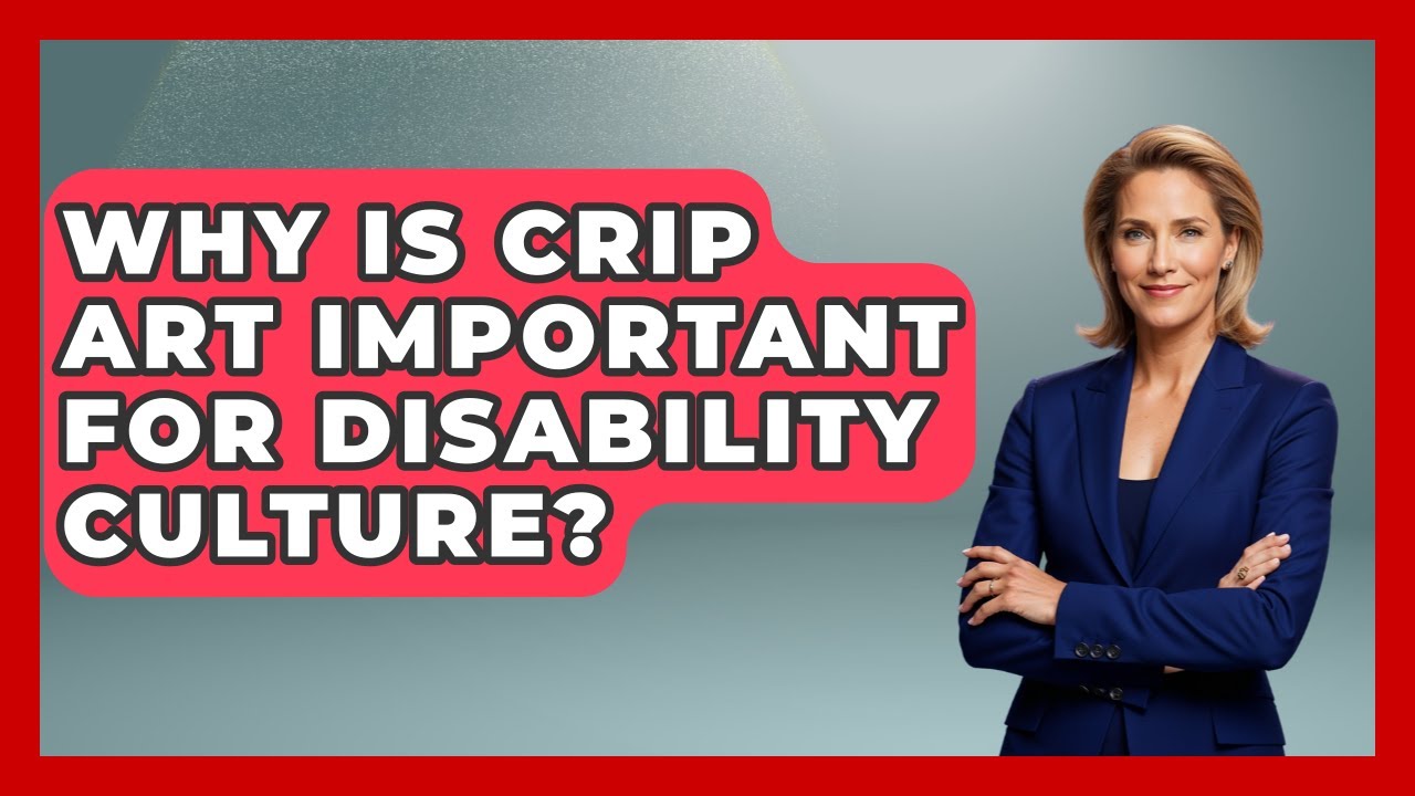 Why Is Crip Art Important For Disability Culture? - Your Disabled Truth
