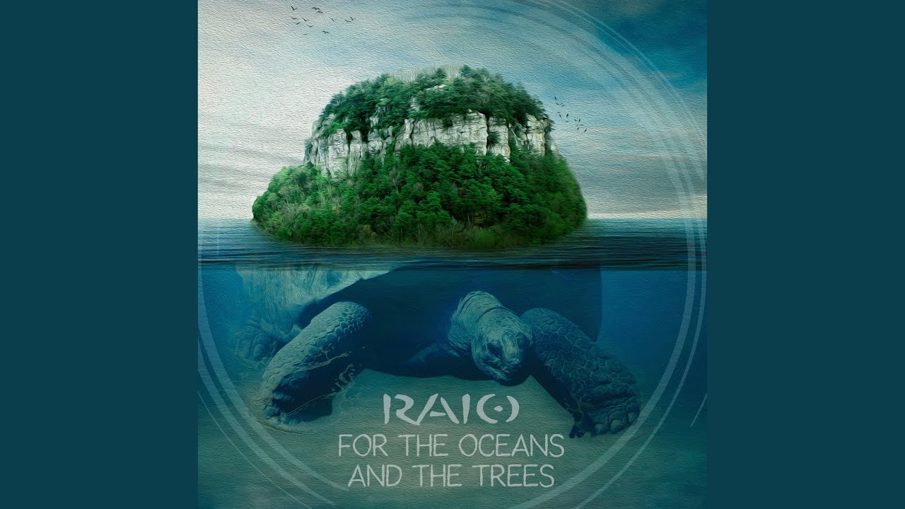 For the Oceans and the Trees