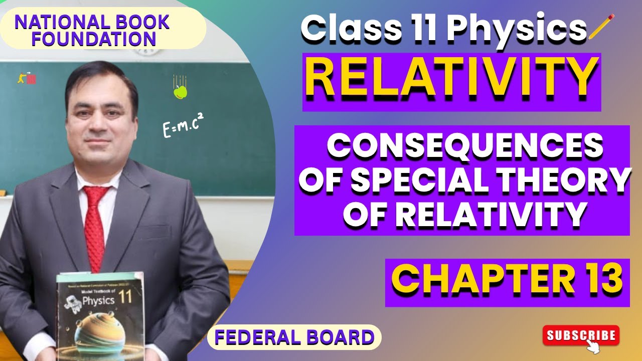Consequences of Special Theory of Relativity | Class 11 Physics Chapter 13 | Relativity | NBF