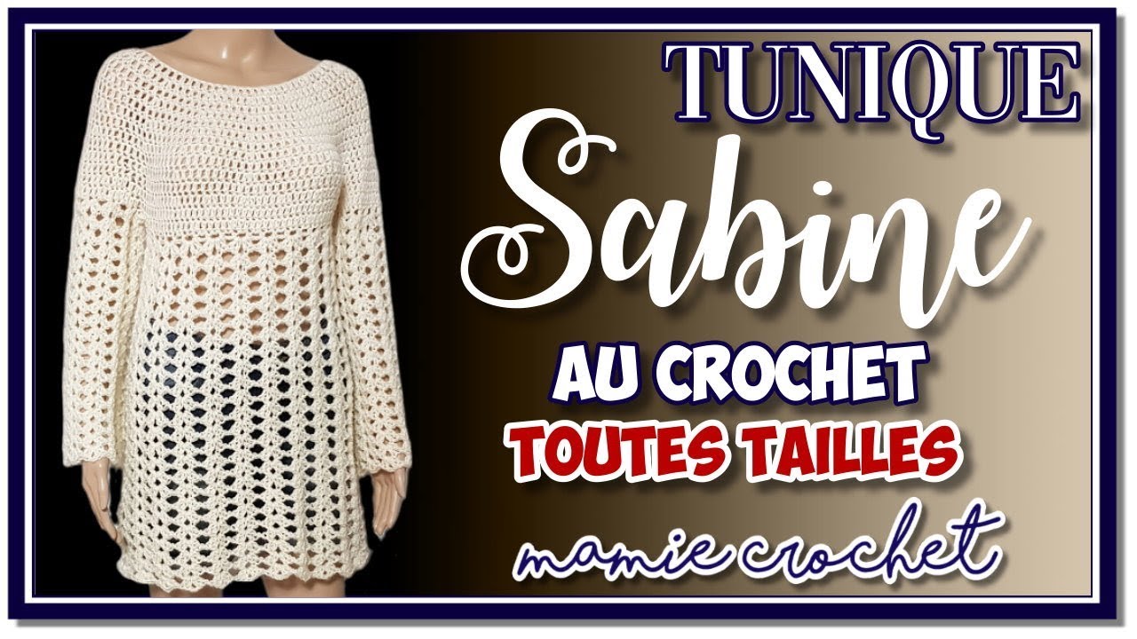 Comment faire une tunique, blouse ou robe en toutes tailles, au crochet diy , tuto , pas à pas