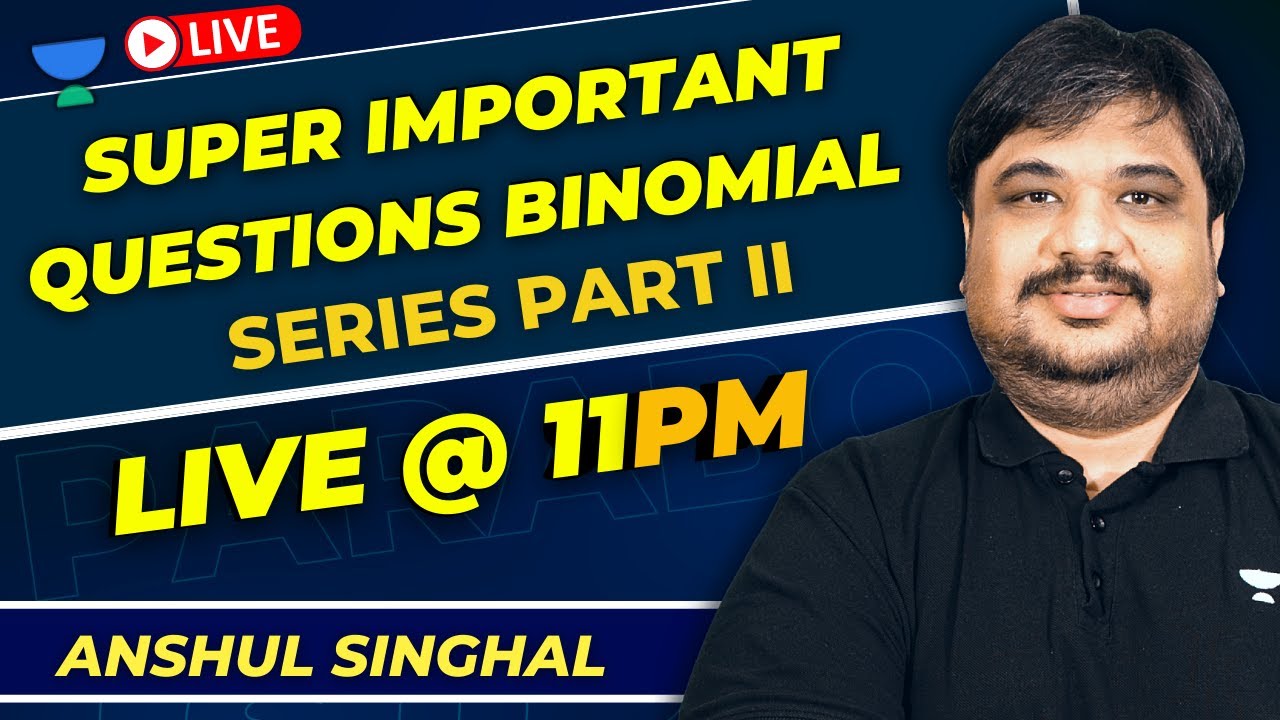 Super Important Problems on Binomial Series part II | JEE Maths | Anshul Singhal