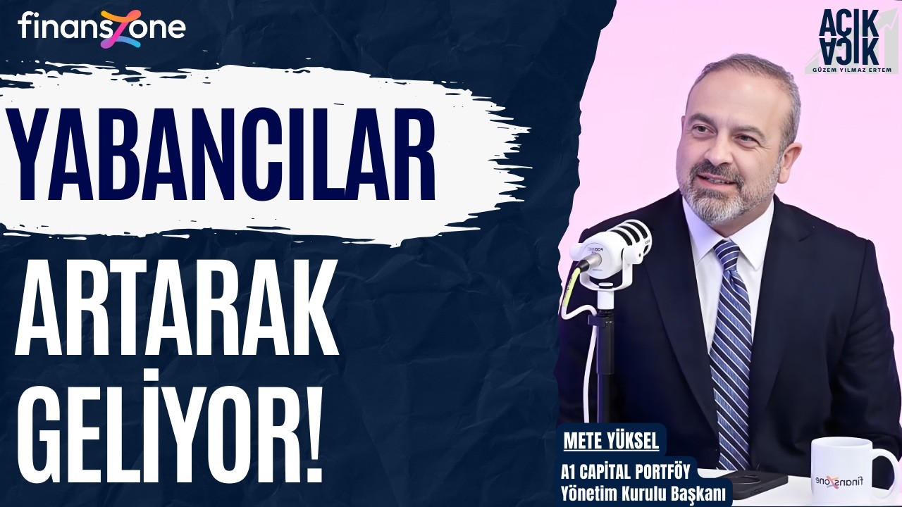 Açık Açık 35.Bölüm | A1 Capital Portföy | Mete Yüksel: Uzun vadeli Türk tahvilleri son derece cazip!
