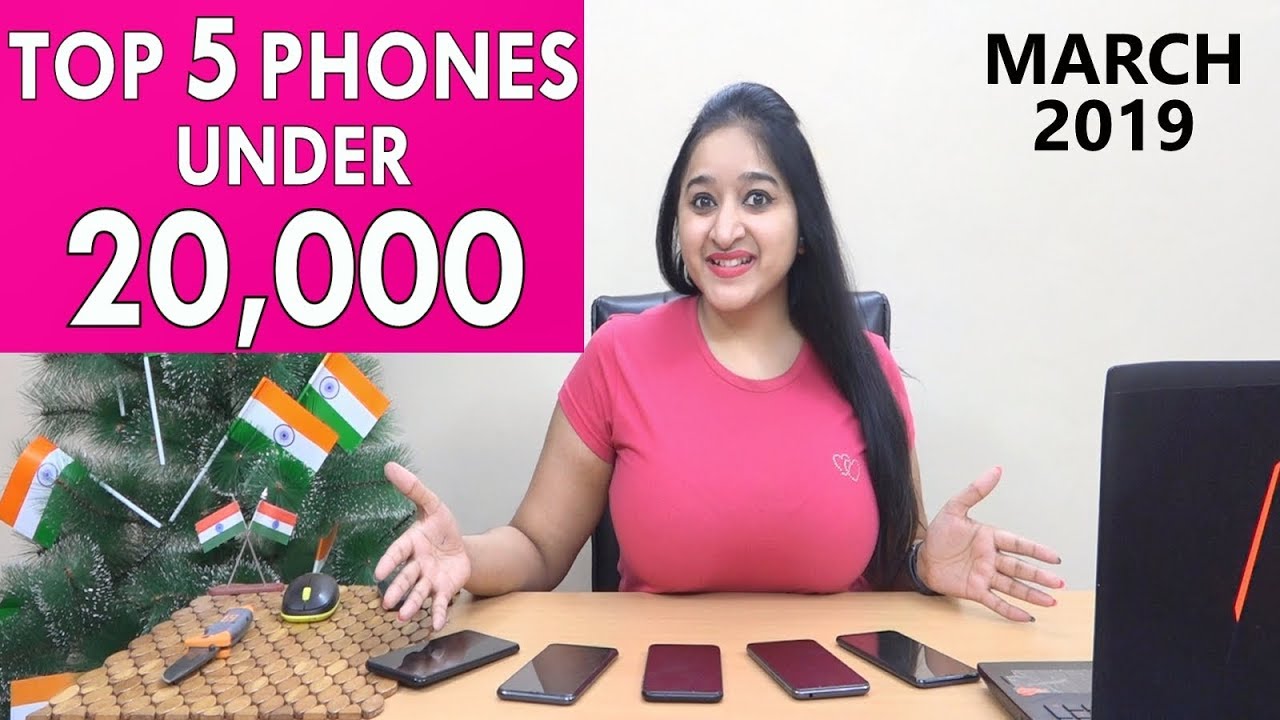 Top 5 Phones UNDER 20000 in MARCH 2019