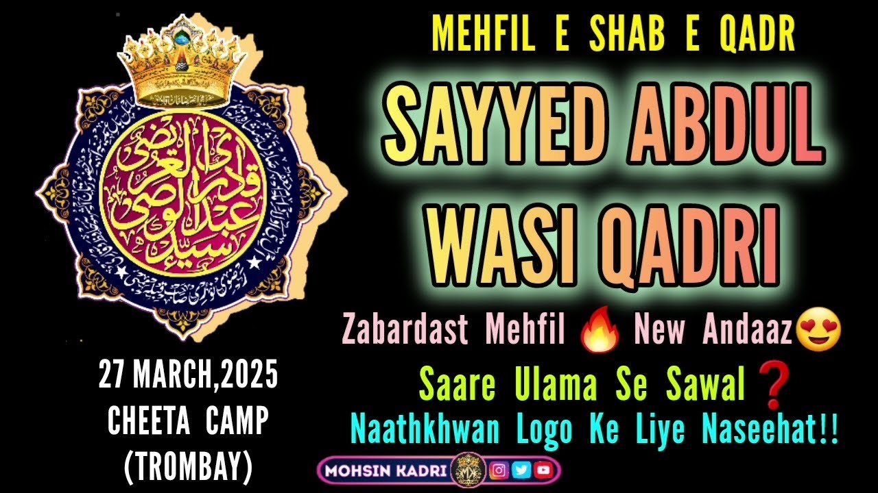 😍Sayyed Abdul Wasi Sahab Latest Mehfil | 27 Mar,2025 | New Andaaz & New Kalaam 📍 Cheeta Camp,Trombay