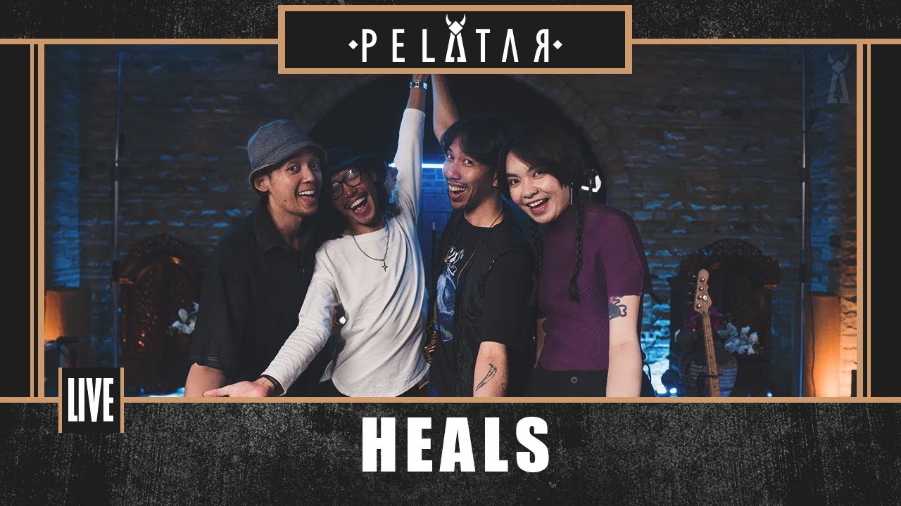 Heals // PELATAR LIVE