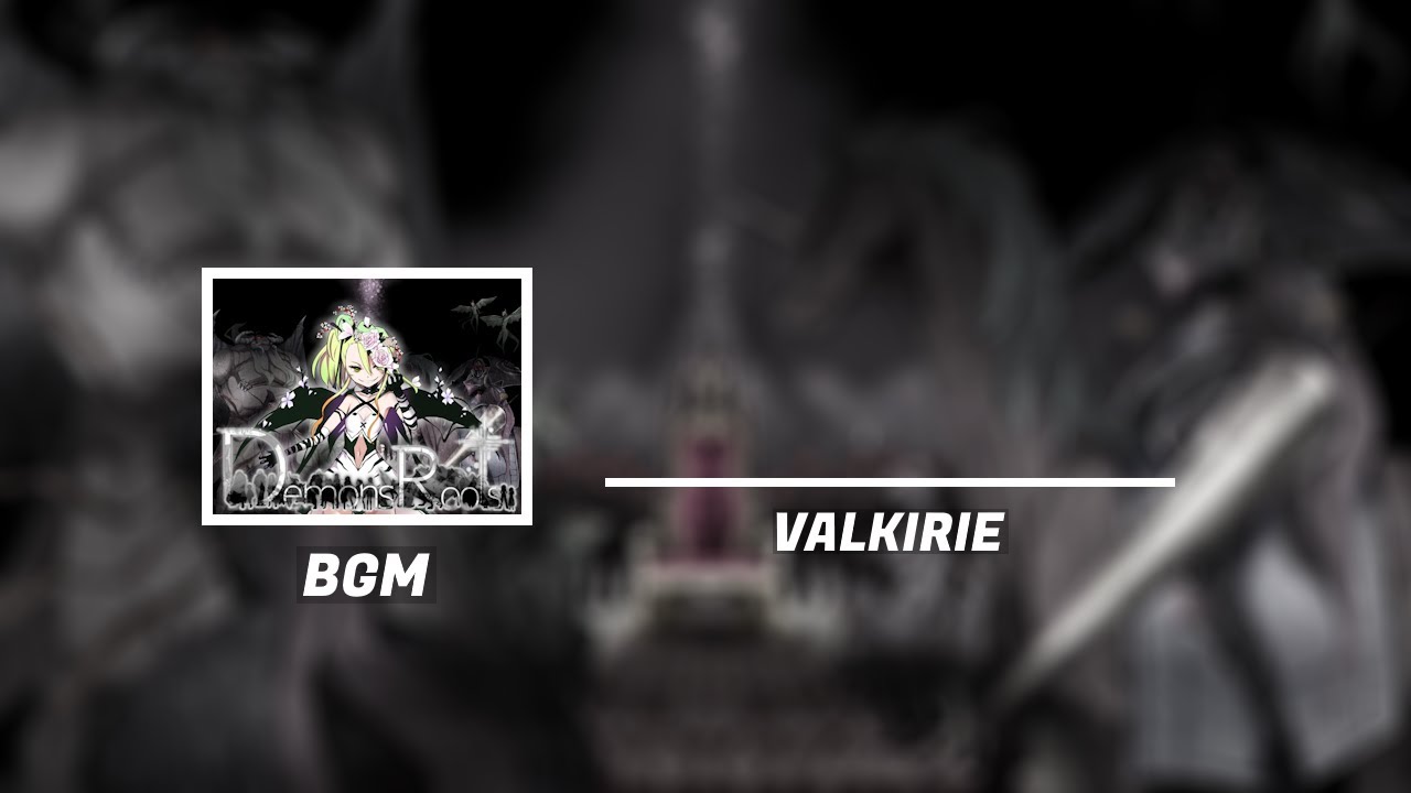 Demons Roots BGM: Valkirie
