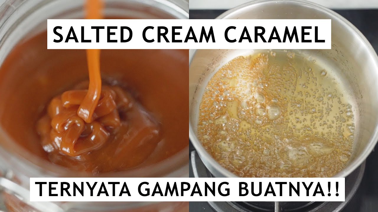 CUMA 4 BAHAN! RESEP SALTED CREAM CARAMEL - BUAT KARAMEL GAMPANG KOK