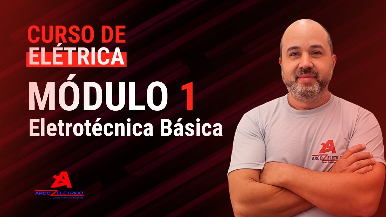 AULA 1 - GRANDEZAS ELÉTRICAS (MÓDULO I - CURSO DE ELÉTRICA)