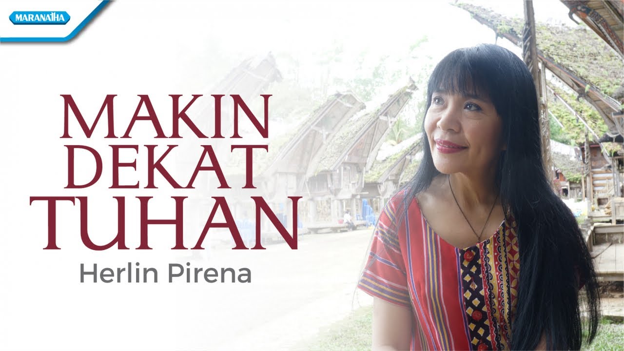 Makin dekat Tuhan - Herlin Pirena (Official  lyric video)