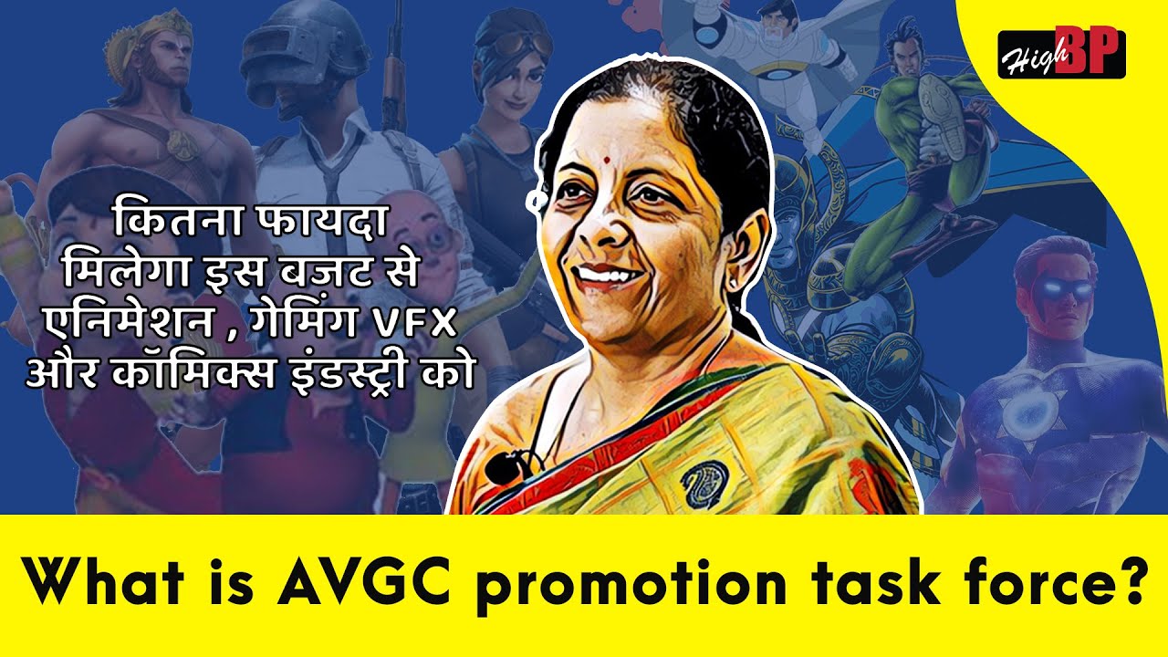 AVGC promotion taskforce Explained | Budget 2022 | Analysis | High BP TV
