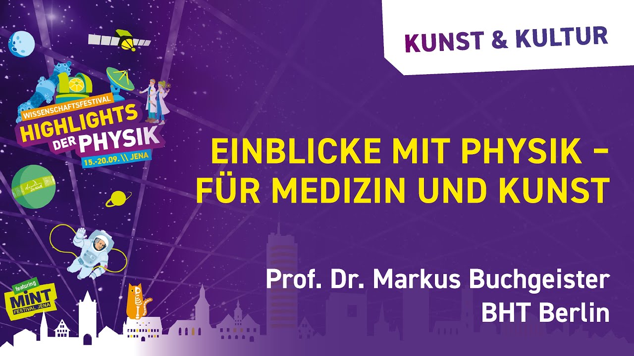 Einblicke mit Physik – für Medizin und Kunst