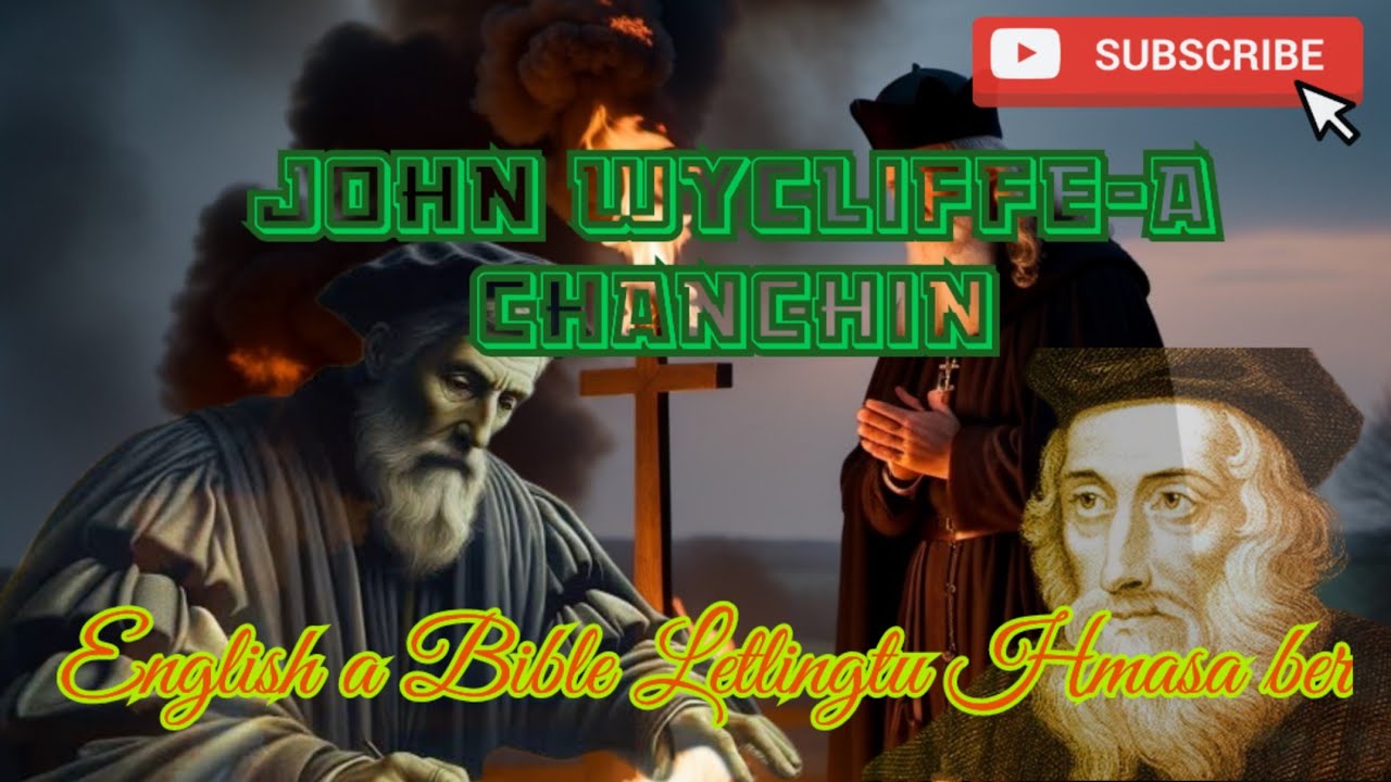 John Wycliffe-a Chanchin | English a Bible letlingtu hmasa ber.