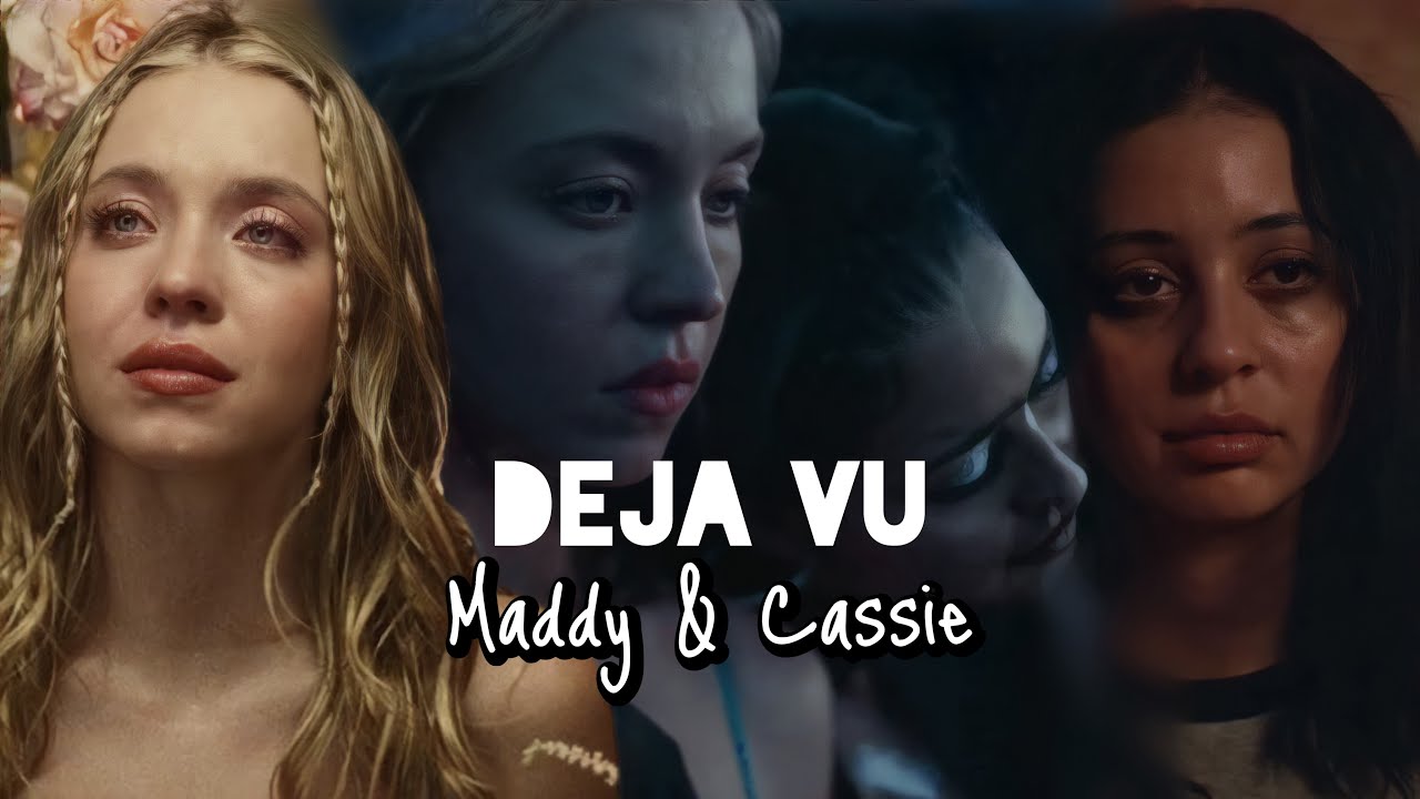 Maddy & Cassie - Deja Vu | Euphoria