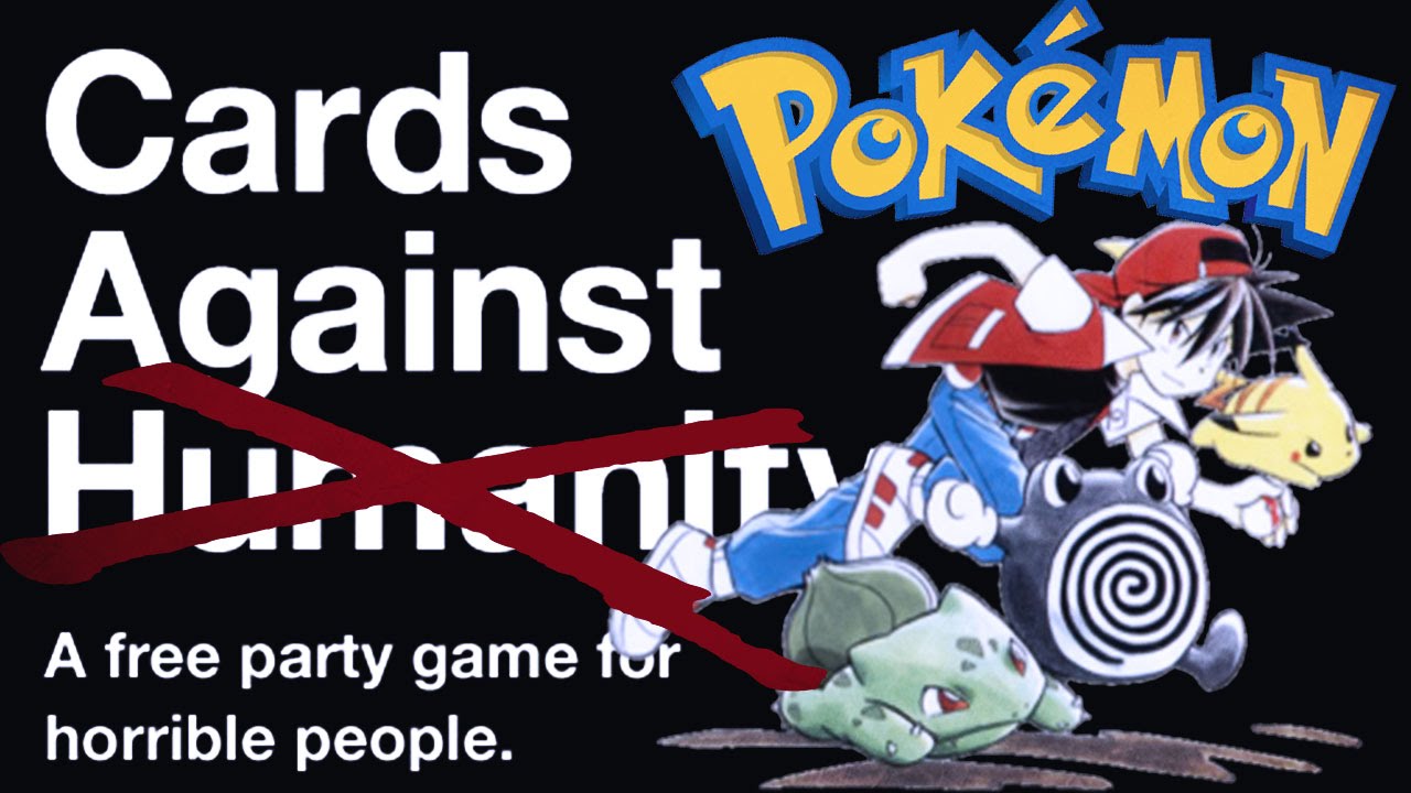 Cards Against Humanity: Pokemon Edition! Ep. 1