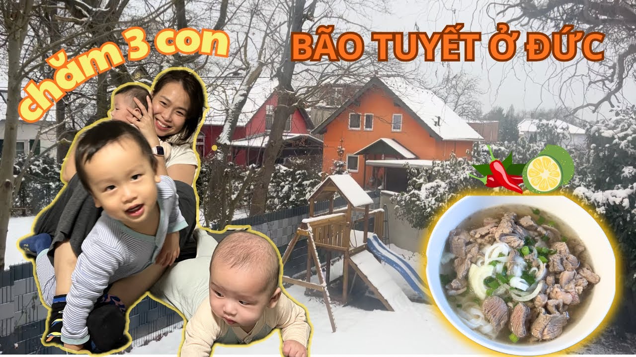 23🇩🇪 Cho Sóc nghỉ học vì bão tuyết nghiêm trọng, nấu phở giữa mùa đông