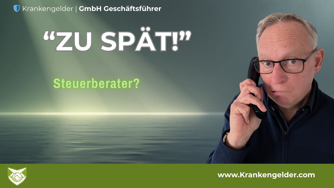 Steuerberater beim Krankengeld? Viel zu spät!