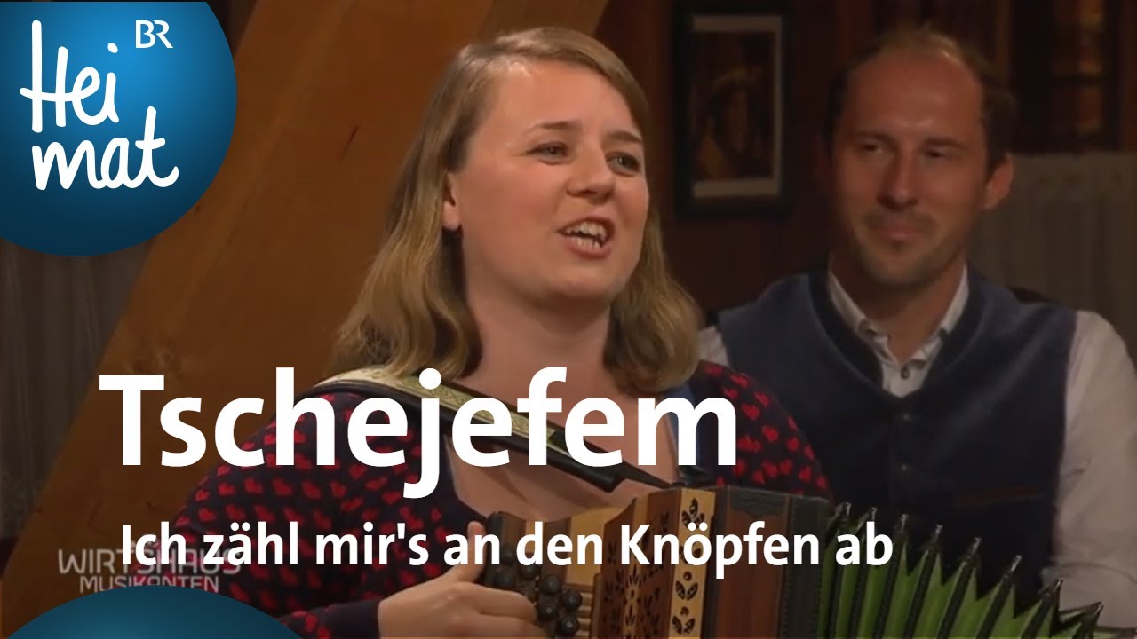 Tschejefem: Ich zähl mir's an den Knoepfen ab | Wirtshausmusikanten | BR - Heimat