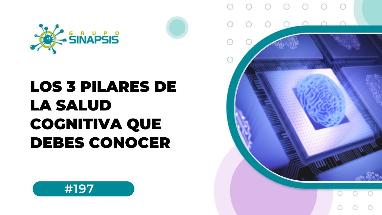 Los 3 pilares de la salud cognitiva que debes conocer