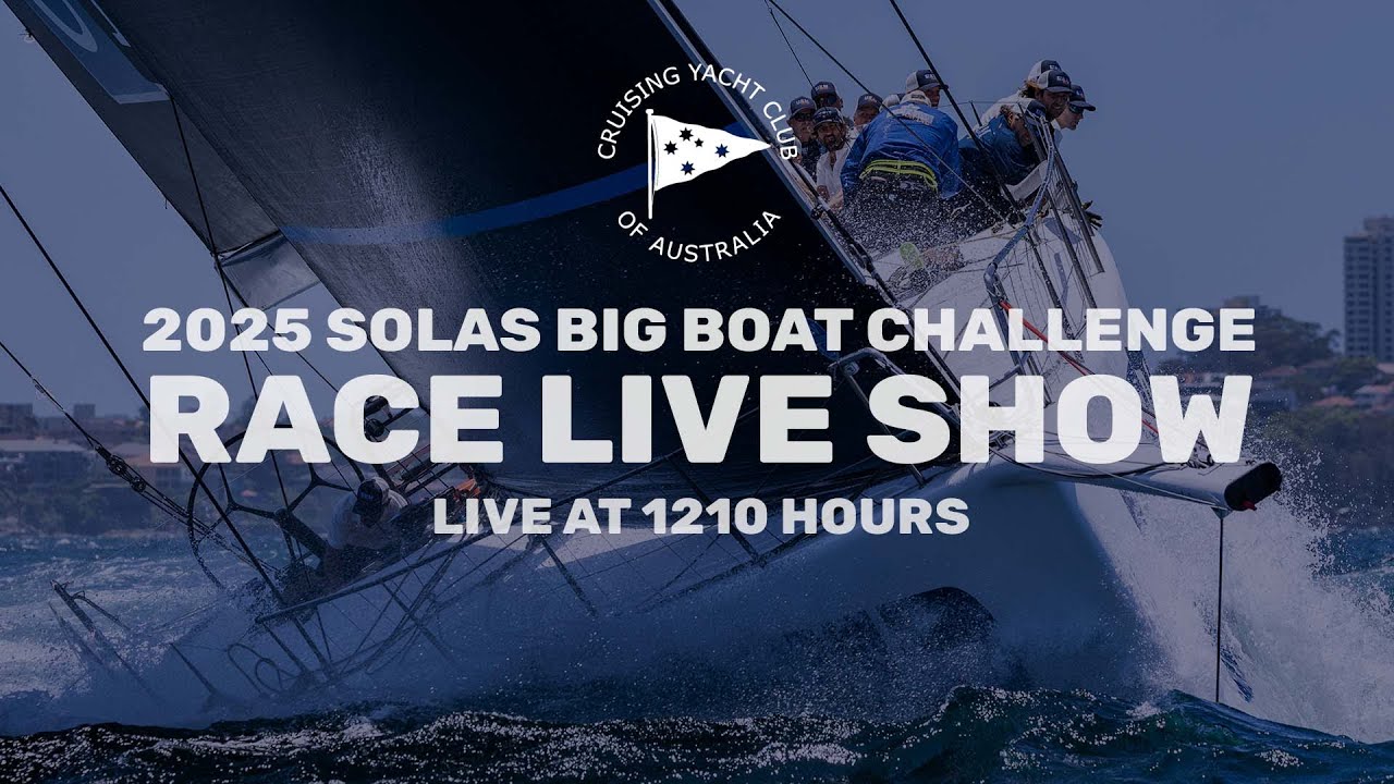 2025 SOLAS Big Boat Challenge | Race Live Show