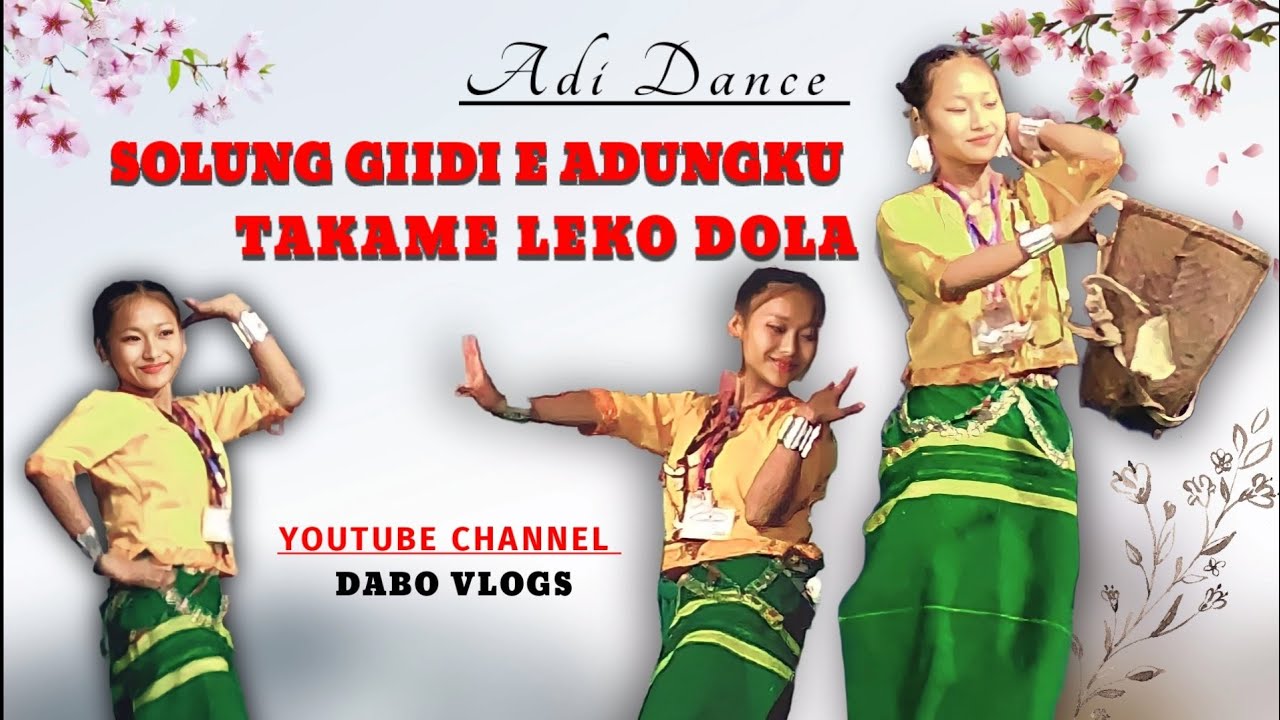 SOLUNG GIIDI E ADUNGKU TAKAME LEKO DOLA|Adi dance|Adi song|pasighat|Dabo vlogs