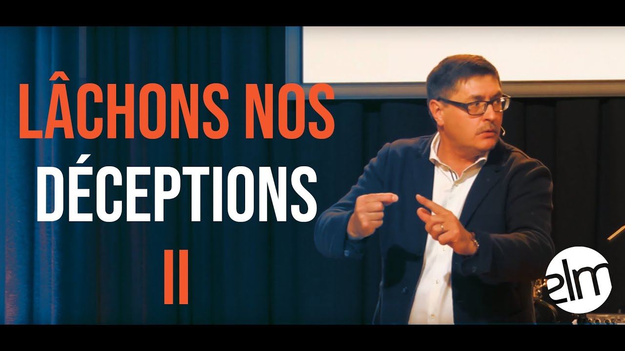 Lâchons nos déceptions II - Daniel POTTIER