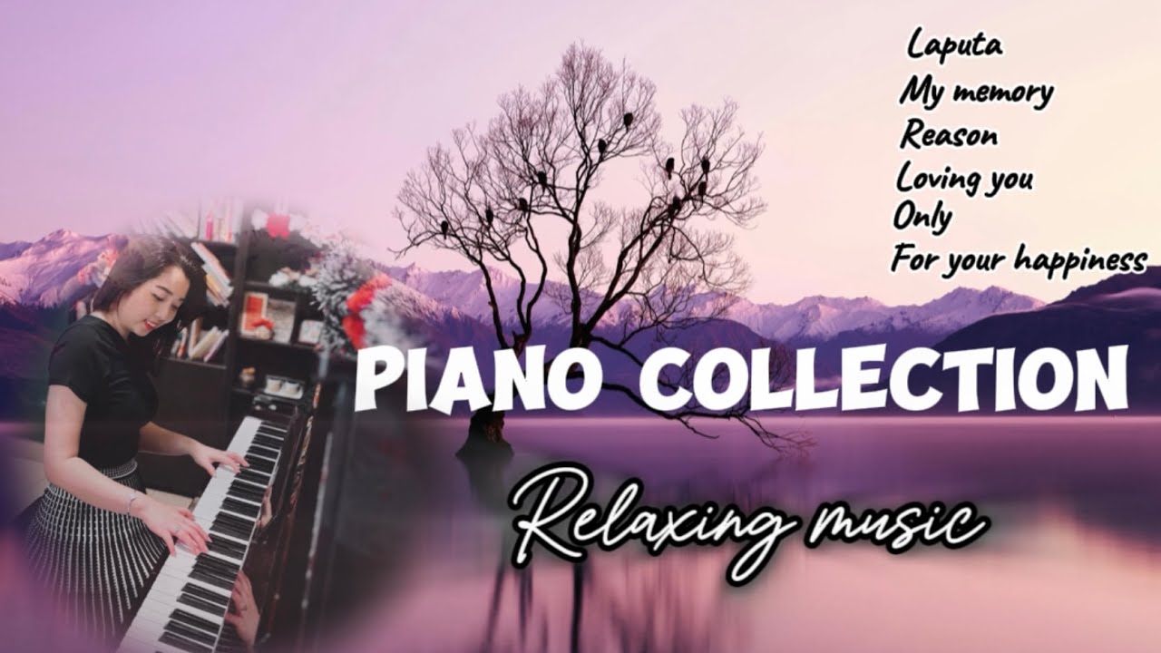 Piano Collection Vol.1| Nhạc Piano thư giãn | Relaxing Piano Music | Alice Piano