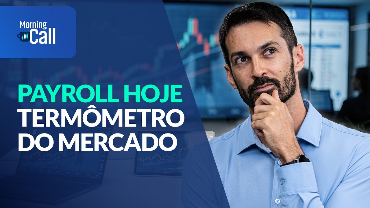 Payroll hoje: o dado que pode mexer com juros, dólar e bolsas | Morning Call