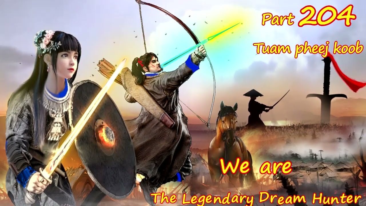 Tuam Pheej Koob The Legendary Dream Hunter ( Part 204 )  8/29/2022