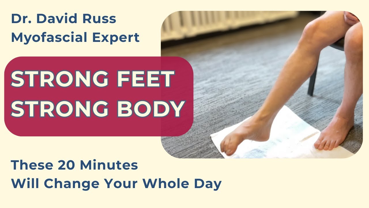 Strong Feet in 20 Minutes: Calf, Arch & Toe Strength Routine