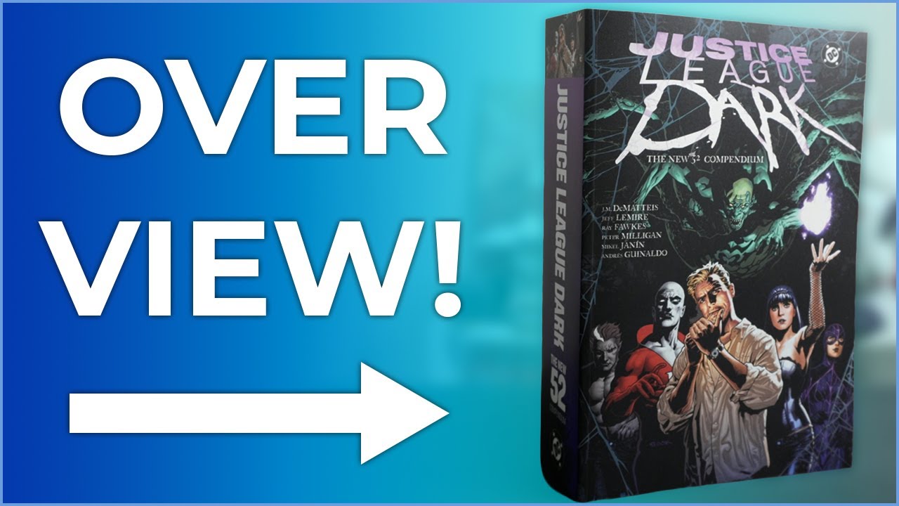 Justice League: Dark New 52 Compendium Overview | DC's Largest Compendium! | Constantine Joins DCU!