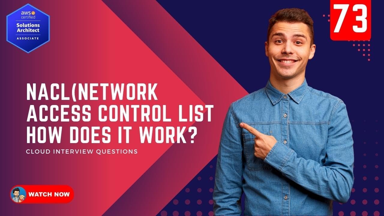 73 AWS Interview Questions - What are Network Access Control List and How does it work in AWS VPC